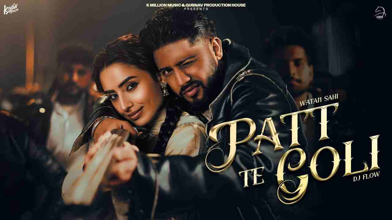 Patt Te Goli Lyrics English Translation | Watan Sahi Feat. Dj Flow