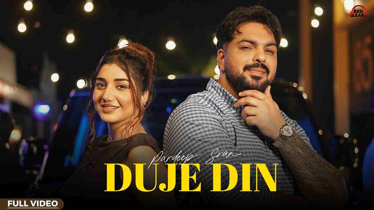 Duje Din Lyrics English Translation - Pardeep Sran