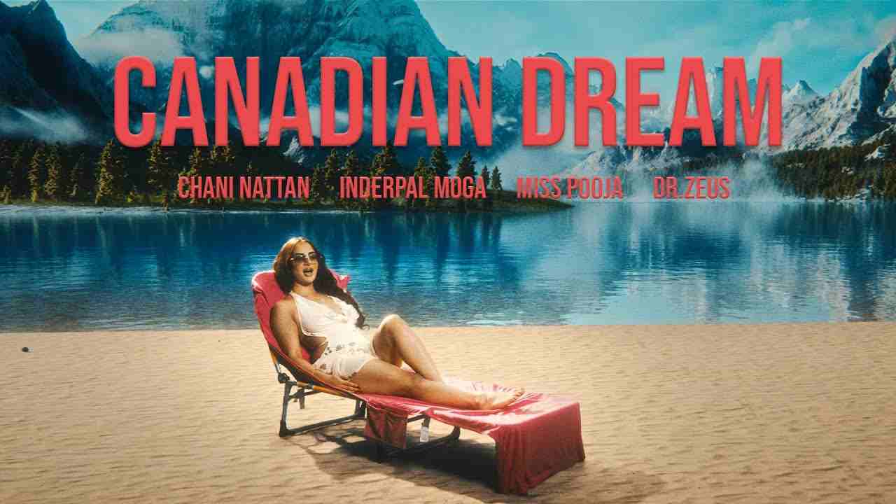 Canadian Dream Lyrics English Translation - Inderpal Moga, Miss Pooja