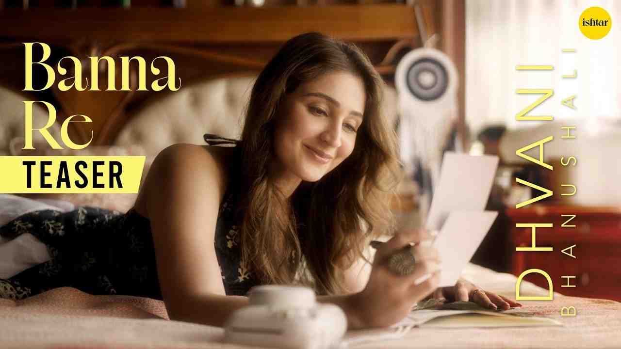 Banna Re Lyrics English Translation – Dhvani Bhanushali